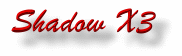 Shadow X3
